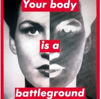 Untitled (Your Body is a Battleground) (Barbara Kruger, 1989, Photographic silkscreen on vinyl)