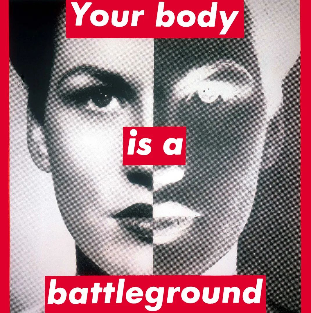 Barbara Kruger, Untitled (Your body is a battleground) 1989, 1989
